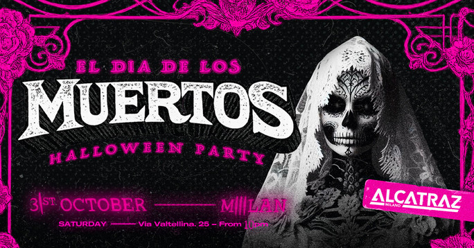Locandina di Alcatraz Halloween Party – DIA DE LOS MUERTOS