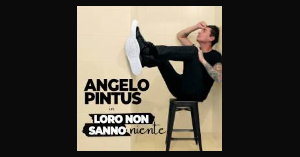 Locandina di Angelo Pintus – Loro non sanno niente