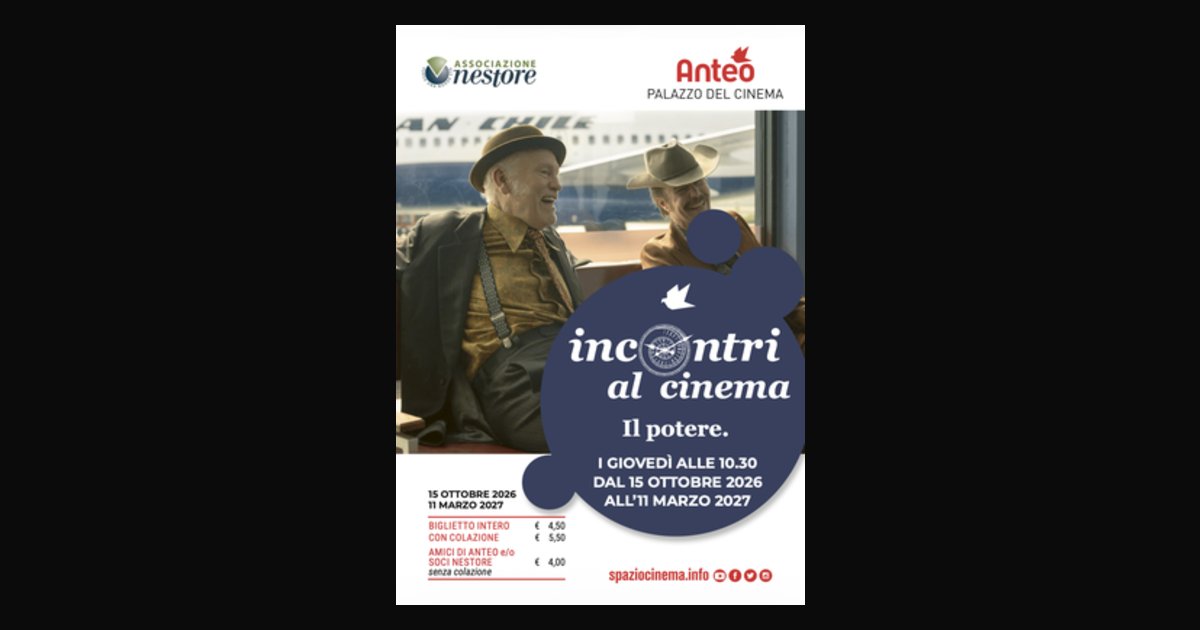 Locandina di Associazione Nestore presenta INCONTRI AL CINEMA