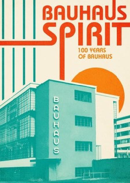 Locandina di Bauhaus Spirit: 100 Anni di Bauhaus