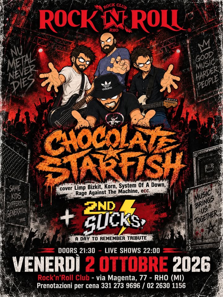 Locandina di Chocolate Starfish (NU METAL tribute) 2nd Sucks! (A DAY TO REMEMBER tribute) live @Rock’n’Roll RHO