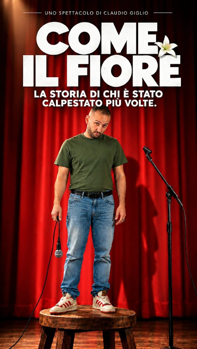 Locandina di Come il fiore – Claudio Giglio
