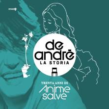 Locandina di De Andrè la Storia - Anime Salve 30° tour