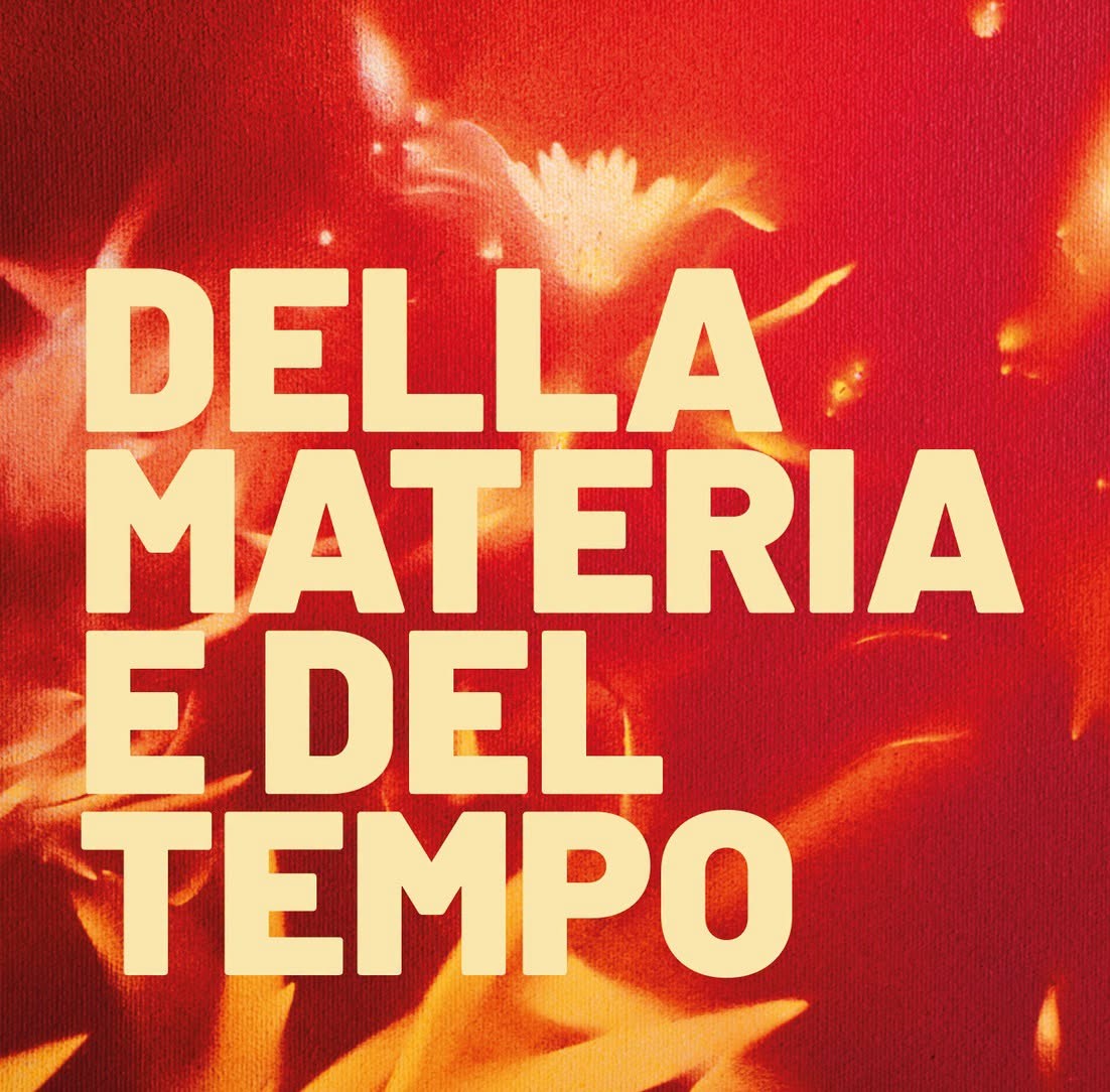 Locandina di Della Materia e Del Tempo
