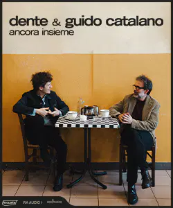 Locandina di DENTE & GUIDO CATALANO – ANCORA INSIEME