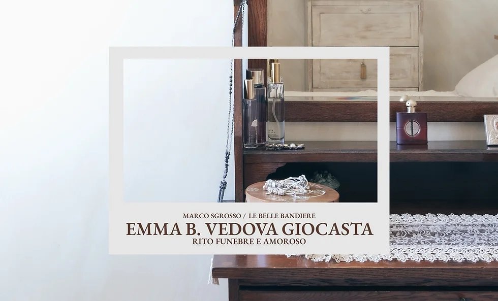 Locandina di Emma B. Vedova Giocasta - Rito Funebre E Amoroso