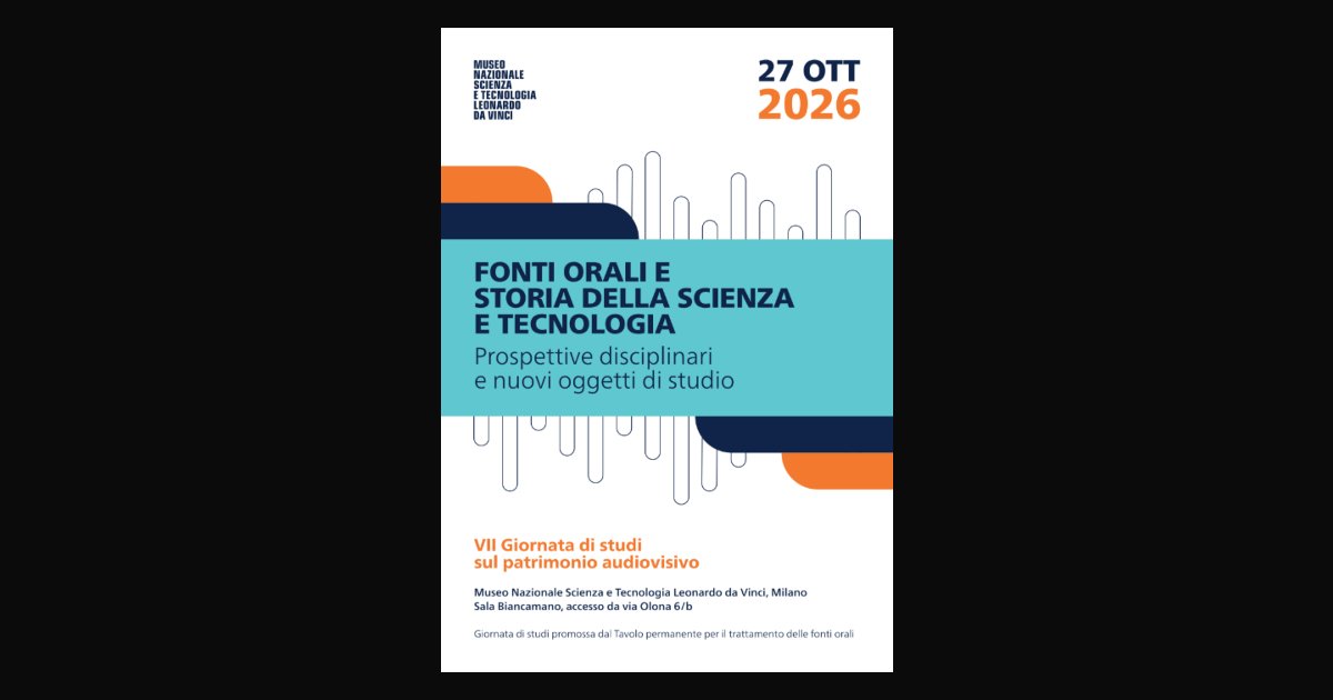 Locandina di Fonti orali e storia della scienza e tecnologia. VII giornata di studi sul patrimonio audiovisivo