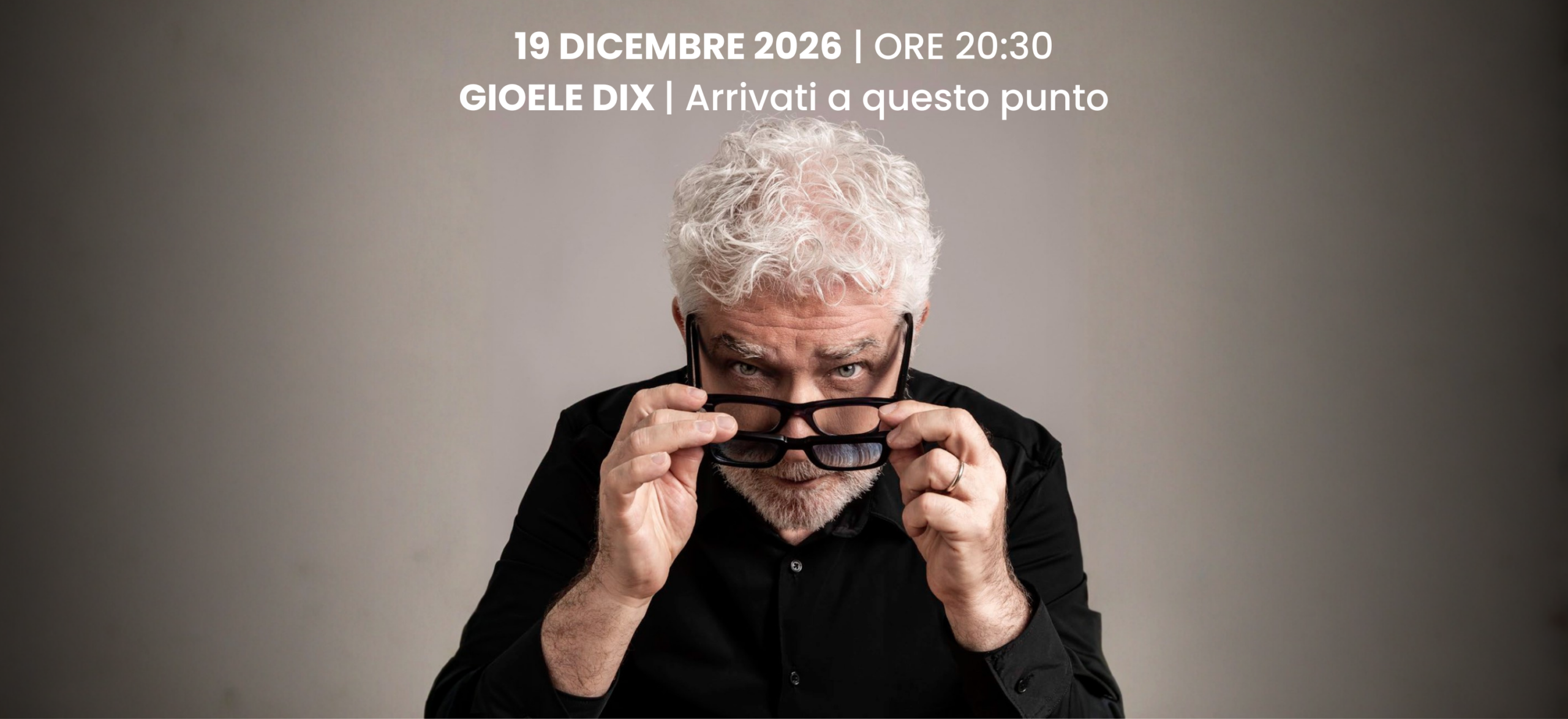 Locandina di Gioele Dix – Arrivati a questo punto