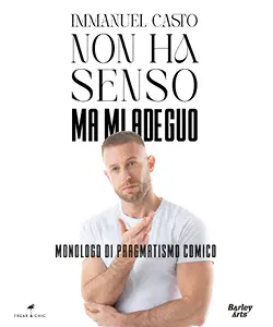Locandina di Immanuel Casto – Non ha senso ma mi adeguo – Monologo di Pragmatismo Comico