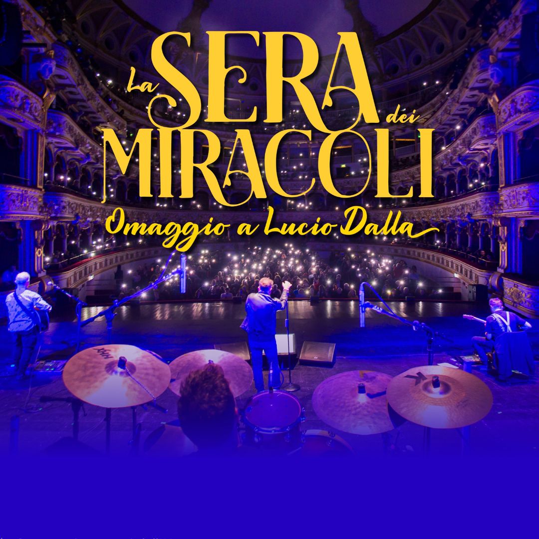 Locandina di La Sera dei Miracoli – Omaggio a Lucio Dalla