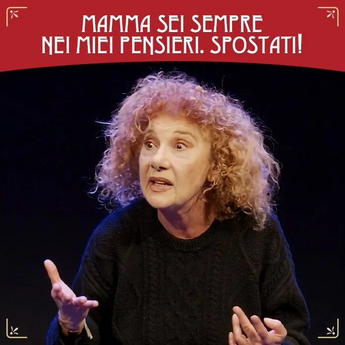 Locandina di Mamma Sei Sempre Nei Miei Pensieri. Spostati!