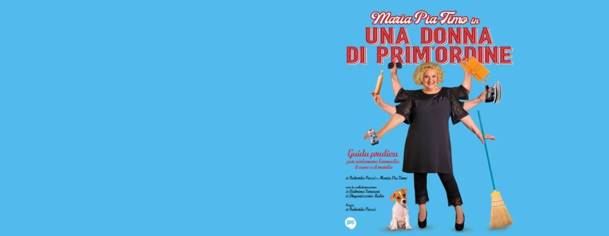 Locandina di Maria Pia Timo in Una donna di prim’ordine