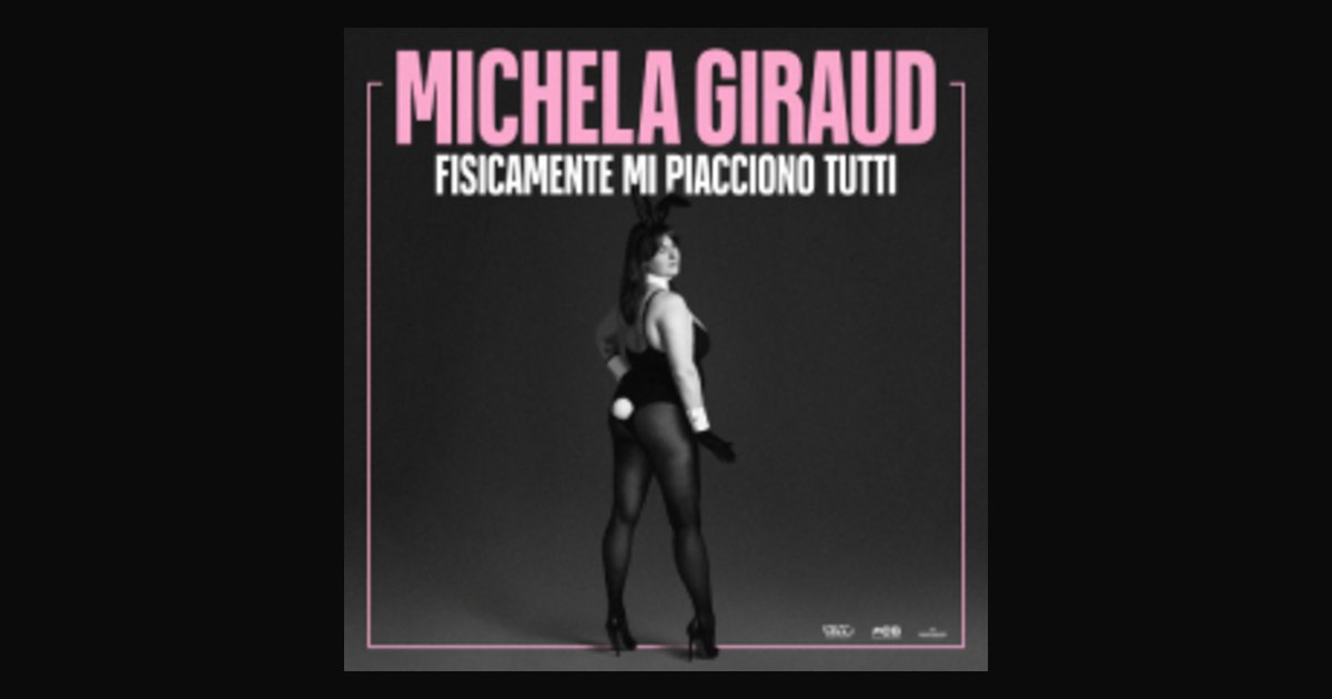 Locandina di Michela Giraud - Fisicamente mi piacciono tutti