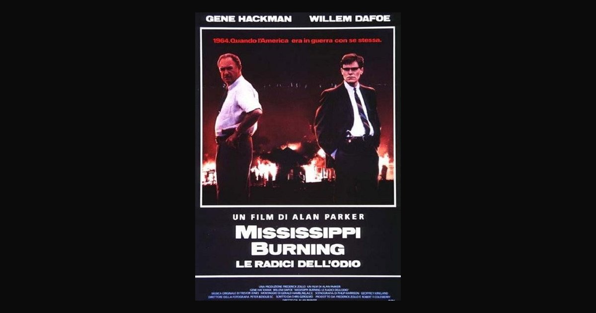 Locandina di MISSISSIPPI BURNING - LE RADICI DELL'ODIO