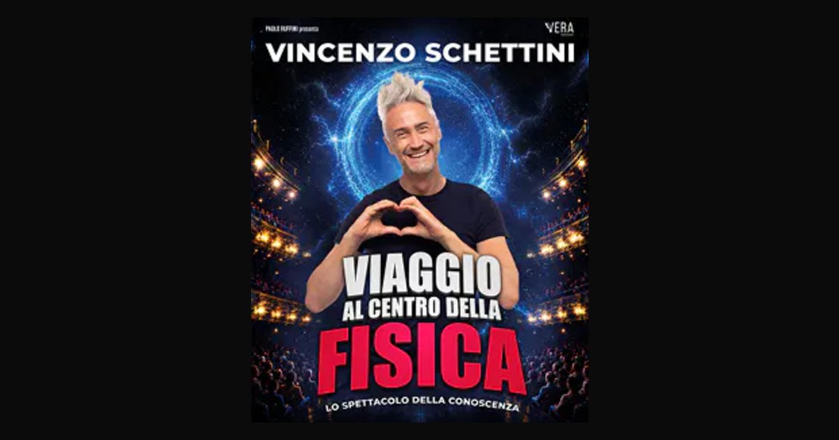 Locandina di Vincenzo Schettini – Viaggio al centro della fisica – Lo spettacolo della conoscenza