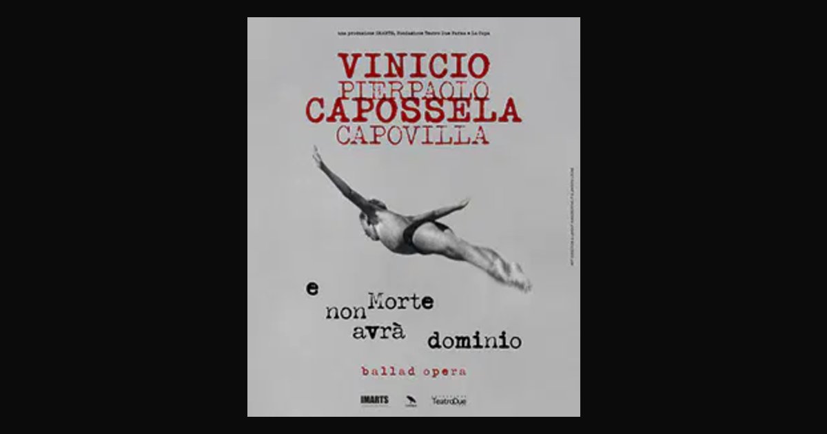 Locandina di Vinicio Capossela – E Morte non avrà dominio – Ballad Opera con Vinicio Capossela e Pierpaolo Capovilla