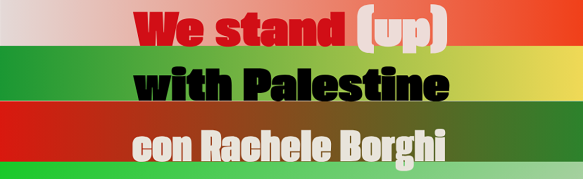 Locandina di We stand (up) with Palestine